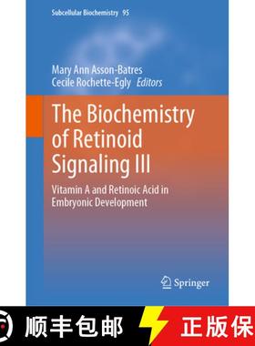 【3-4周达】The Biochemistry of Retinoid Signaling III: Vitamin A and Retinoic Acid in Embryonic Devel... [9783030422806]