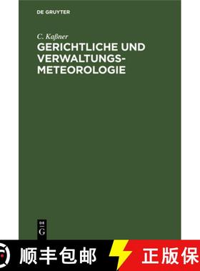 预订 Gerichtliche Und Verwaltungs-Meteorologie: Das Wetter in Der Rechtsprechung Fur Gerichte Und Rec... [9783112412374]