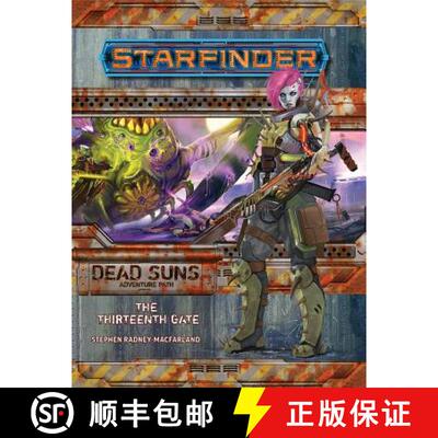 【3-4周达】Starfinder Adventure Path: The Thirteenth Gate (Dead Suns 5 of 6) [9781640780286]