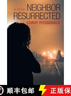 【3-4周达】Neighbor Resurrected: A Thriller [9781480877771]