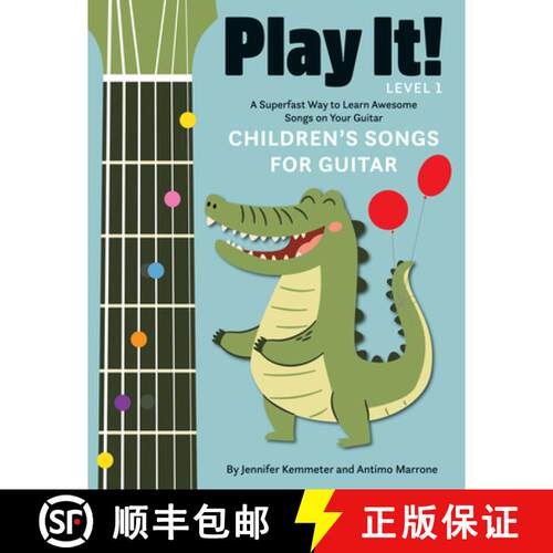 【3-4周达】Play It! Children's Songs for Guitar : A Superfast Way to Learn Awesome Songs on Your Guitar [9781513141961]