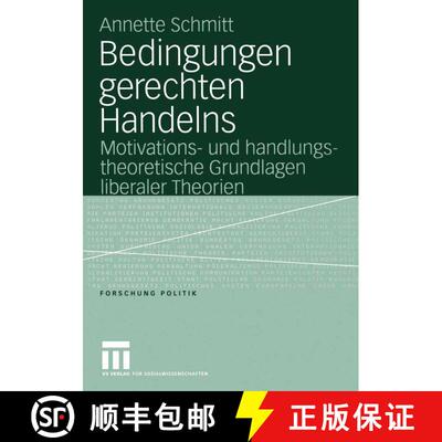 【3-4周达】Bedingungen gerechten Handelns : Motivations- und handlungstheoretische Grundlagen liberal... [9783531148830]