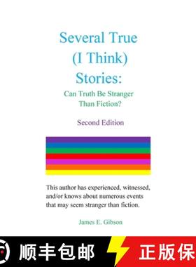 预订 Several True (I Think) Stories: Can Truth Be Stranger Than Fiction? [9780998877402]
