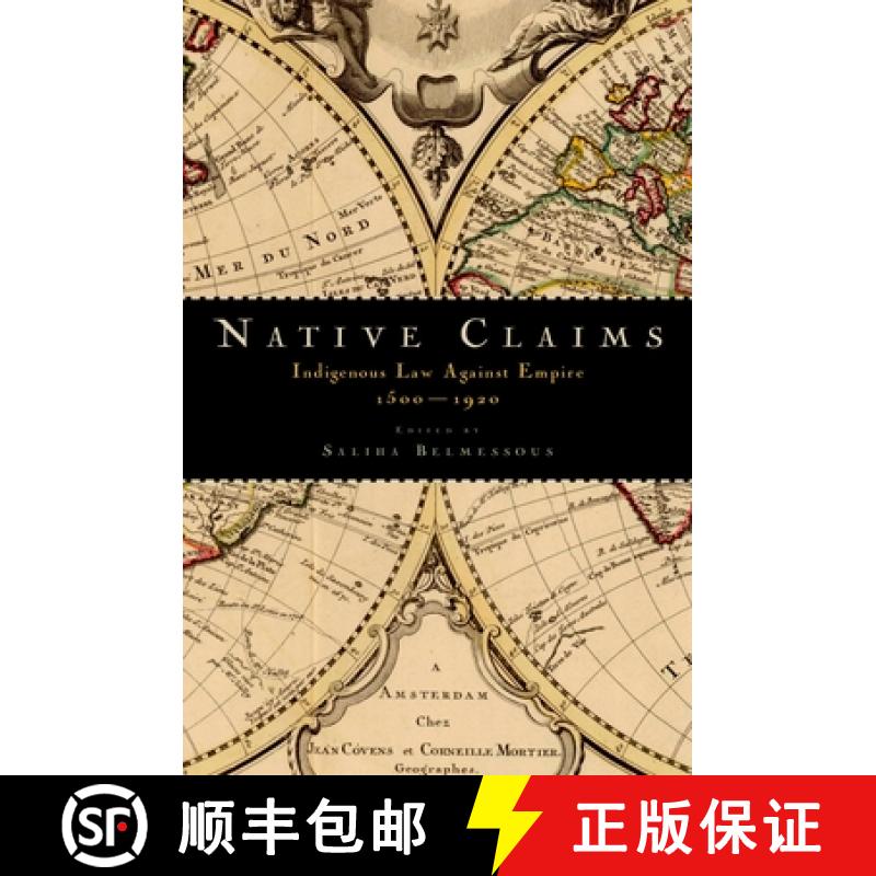 【3-4周达】Native Claims: Indigenous Law against Empire, 1500-1920 [9780199794850]
