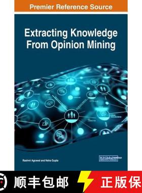 【3-4周达】Extracting Knowledge From Opinion Mining [9781522561170]