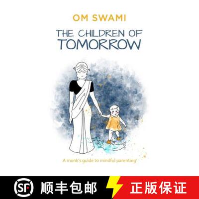 【3-4周达】The Children of Tomorrow: A Monks' Guide to Mindful Parenting [9789353029340]