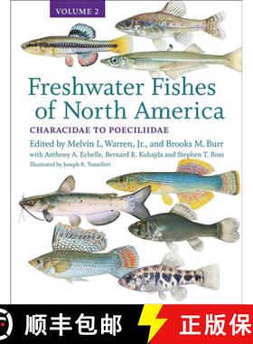 【3-4周达】Freshwater Fishes of North America: Volume 2: Characidae to Poeciliidae Volume 2 [9781421435121]