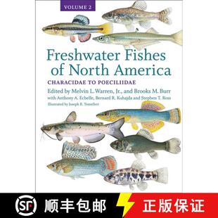 【3-4周达】Freshwater Fishes of North America: Volume 2: Characidae to Poeciliidae Volume 2 [9781421435121]