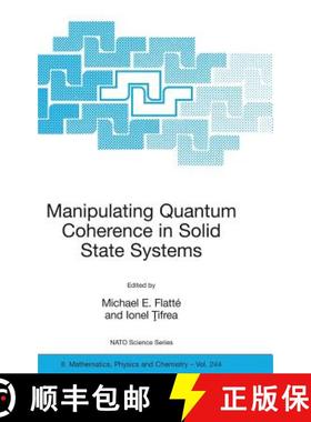 【3-4周达】Manipulating Quantum Coherence in Solid State Systems [9781402061349]