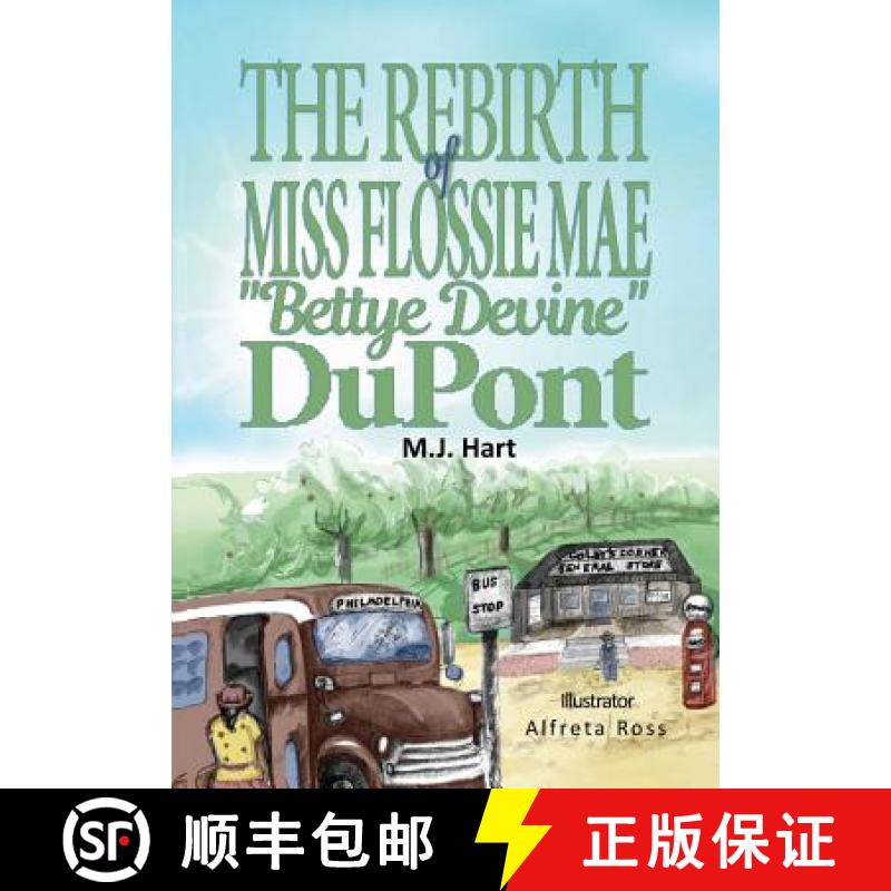 【3-4周达】THE REBIRTH OF MISS FLOSSIE MAE BETTYE DEVINE DUPONT [9780692871218]