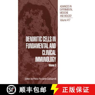 【3-4周达】Dendritic Cells in Fundamental and Clinical Immunology: Volume 3 [9781475799682]