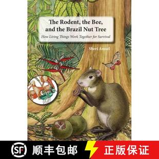【3-4周达】The Rodent, the Bee,  and the Brazil Nut Tree: How Living Things Work Together for Survival [9781632333230]