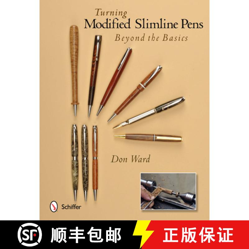 【3-4周达】Turning Modified Slimline Pens: Beyond the Basics: Beyond the Basics [9780764341694]