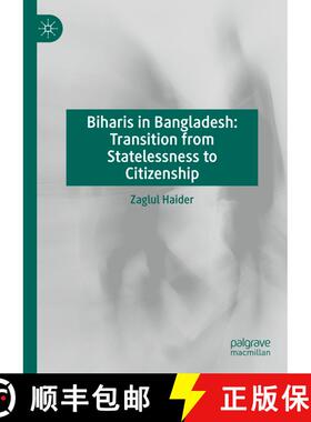 【3-4周达】精装 Biharis in Bangladesh: Transition from Statelessness to Citizenship [9783031461286]
