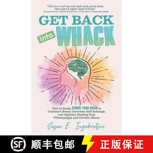 【3-4周达】Get Back into Whack: How to Easily Rewire Your Brain to Outsmart Stress, Overcome Self-Sab... [9780984311835]