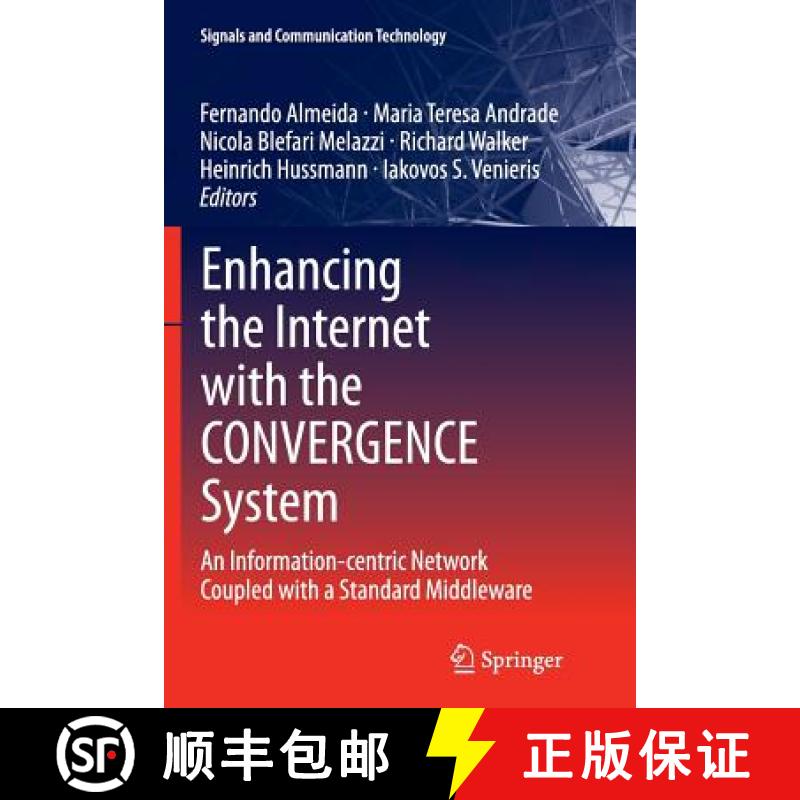 【3-4周达】Enhancing the Internet with the CONVERGENCE System : An Information-centric Network Couple... [9781447170372]