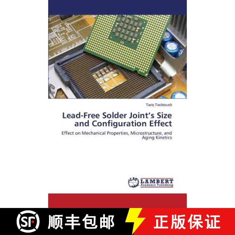预订 Lead-Free Solder Joint's Size and Configuration Effect [9783659778544]