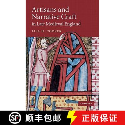 【3-4周达】精装 Artisans and Narrative Craft in Late Medieval England: - Artisans and Narrative Craft... [9780521768979]