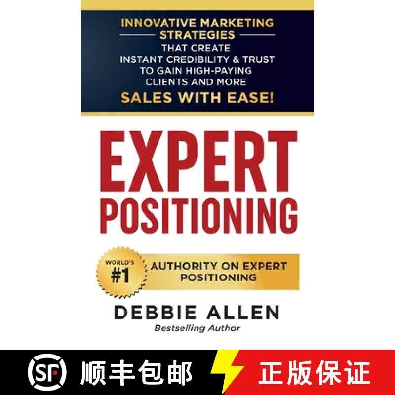 【3-4周达】Expert Positioning: Innovative Marketing Strategies That Create Instant Credibility & Trus... [9781956665109]