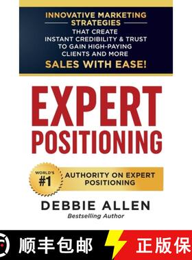 【3-4周达】Expert Positioning: Innovative Marketing Strategies That Create Instant Credibility & Trus... [9781956665109]