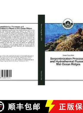 预订 Serpentinization Processes and Hydrothermal Fluxes at Mid-Ocean Ridges [9783639812725]