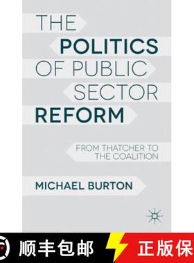 【3-4周达】The Politics of Public Sector Reform: From Thatcher to the Coalition [9780230363649]