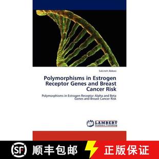 预订 Polymorphisms in Estrogen Receptor Genes and  Breast Cancer Risk [9783845473680]