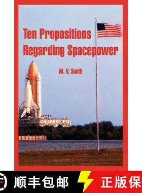 【3-4周达】Ten Propositions Regarding Spacepower [9781410217554]