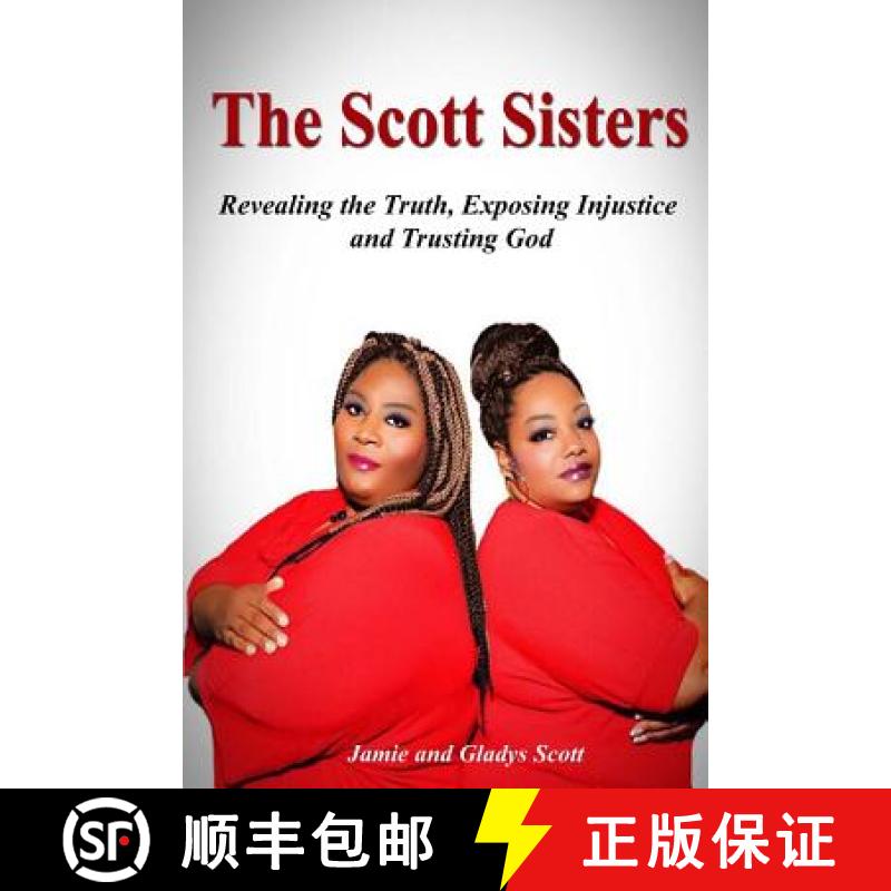 【3-4周达】The Scott Sisters: Revealing the Truth, Exposing Injustice, and Trusting God [9780692606032]
