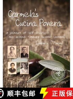 【3-4周达】Carmela's Cucina Povera: A journey of self-discovery and healing through Sicilian cooking [9780994232977]