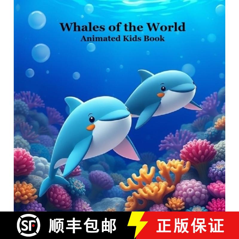 【3-4周达】Whales of the World Kids Book with Animated Pictures: Great Book About Whales for Younger ... [9781965098363]