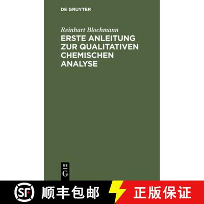 【3-4周达】Erste Anleitung Zur Qualitativen Chemischen Analyse: Für Studirende Der Chemie, Pharmacie... [9783112332597]
