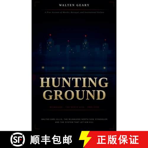 【3-4周达】Hunting Ground: Walter Earl Ellis, the Milwaukee North Side Strangler, and the System That... [9798235344952]