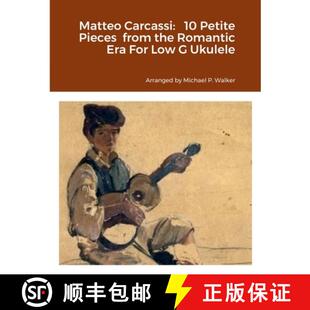 Petite Low Pieces Matteo For from Ukulele Romantic Carcassi Era 4周达 9781387551170 the