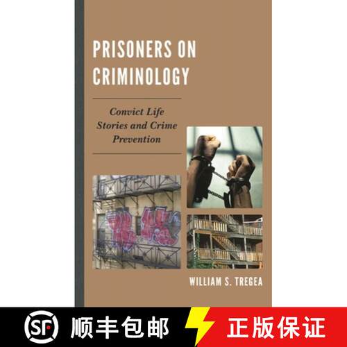 【3-4周达】Prisoners on Criminology : Convict Life Stories and Crime Prevention [9780739145883]