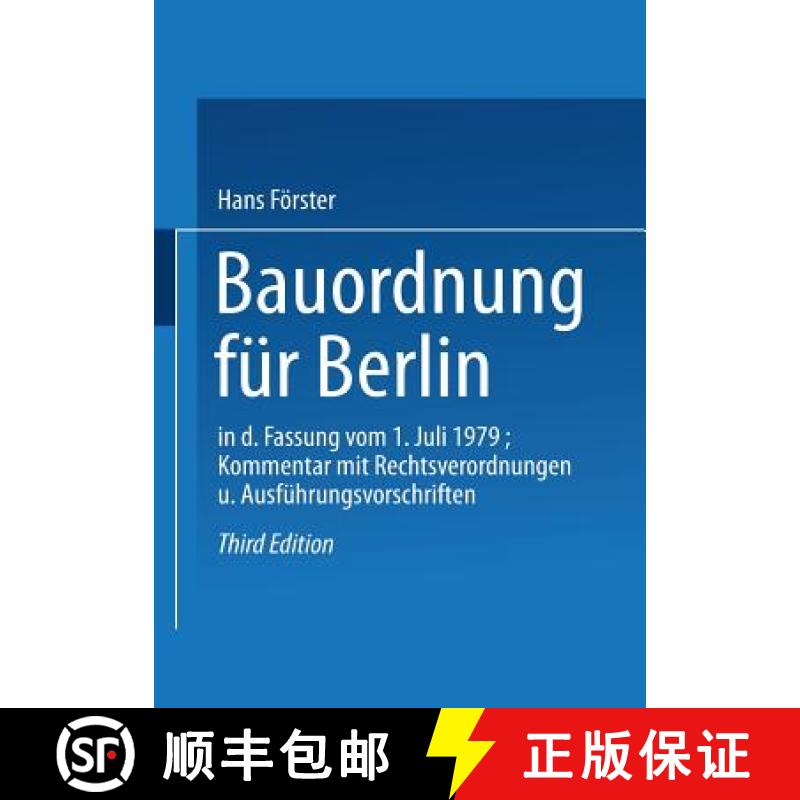 【3-4周达】Bauordnung für Berlin in der Fassung vom 1. Juli 1979 : KOMMENTAR mit Rechtsverordnungen ... [9783528088170]