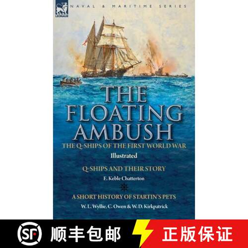 【3-4周达】The Floating Ambush: the Q ships of the First World War-Q-Ships and Their Story with a Sho... [9781782828433]