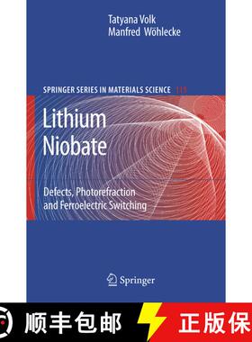 【3-4周达】Lithium Niobate : Defects, Photorefraction and Ferroelectric Switching [9783540707653]