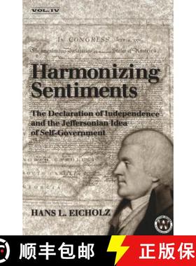 预订 Harmonizing Sentiments : The Declaration of Independence and the Jeffersonian Idea of Self-Gover... [9780820439617]
