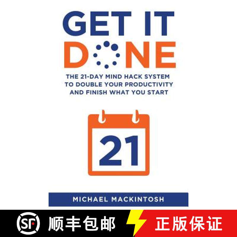 【3-4周达】Get It Done: The 21-Day Mind Hack System to Double Your Productivity and Finish What You S... [9781631610639]