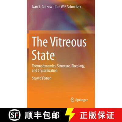 【3-4周达】The Vitreous State : Thermodynamics, Structure, Rheology, and Crystallization [9783642346323]