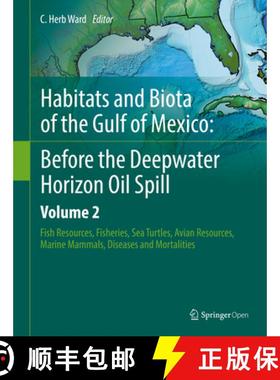 【3-4周达】Habitats and Biota of the Gulf of Mexico: Before the Deepwater Horizon Oil Spill: Volume 2... [9781493934546]