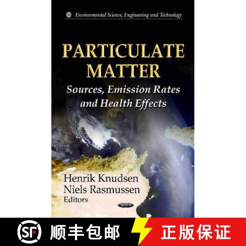 【3-4周达】Particulate Matter: Sources, Emission Rates and Health Effects [9781614709480]
