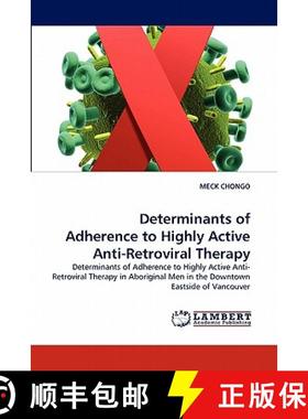 预订 Determinants of Adherence to Highly Active Anti-Retroviral Therapy [9783844334142]