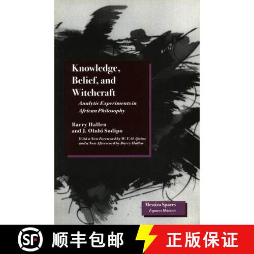 【3-4周达】Knowledge, Belief, and Witchcraft – Analytic Experiments in African Philosophy [9780804728232]