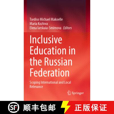 【3-4周达】Inclusive Education in the Russian Federation: Scoping International and Local Relevance [9783031577024]
