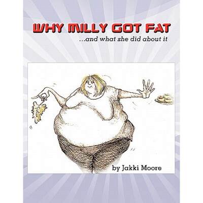 【4周达】Why Milly Got Fat [9780557459728]