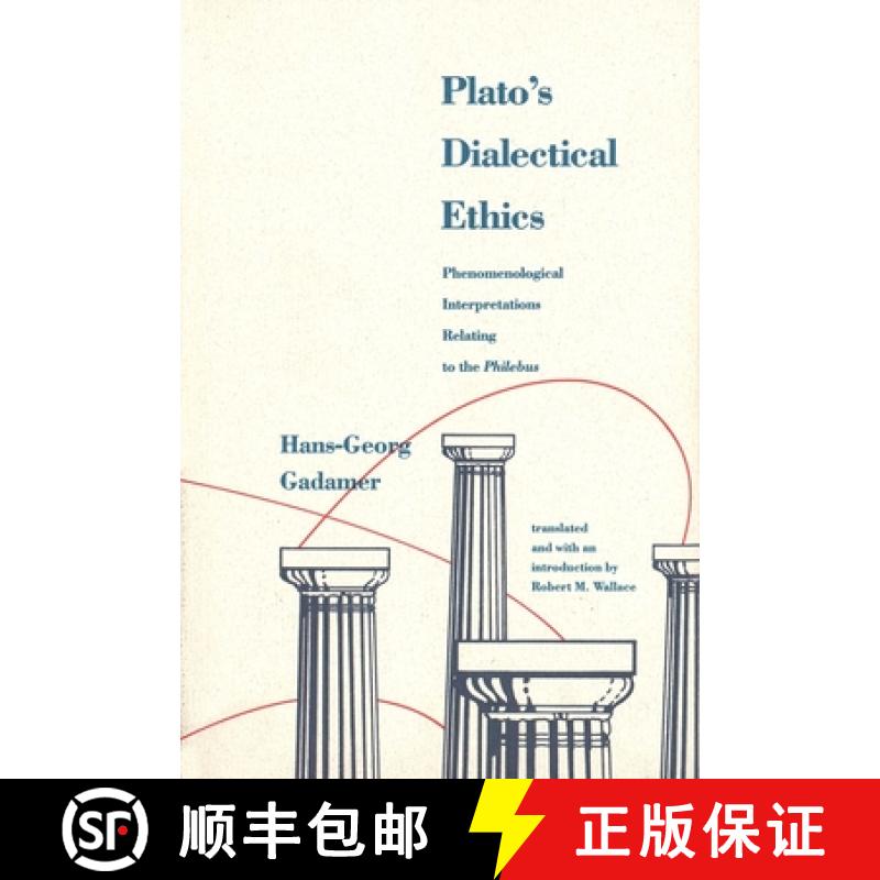 【2-3周达】Plato's Dialectical Ethics: Phenomenological Interpretations Relating to the Philebus [9780300159745]