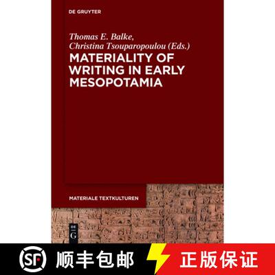 【3-4周达】精装 Materiality of Writing in Early Mesopotamia [9783110459623]
