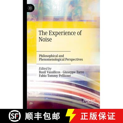 【3-4周达】精装 The Experience of Noise: Philosophical and Phenomenological Perspectives [9783031828010]